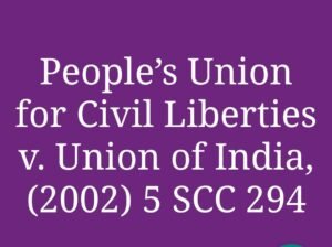 Case Study: PUCL V. Union of Indian