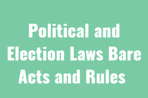 Political and Election Laws Bare Acts and Rules