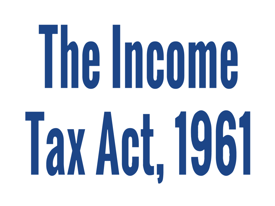 The Income Tax Act 1961 STIIN Our Legal World the-income-tax-act-1961-stiin-our-legal-world