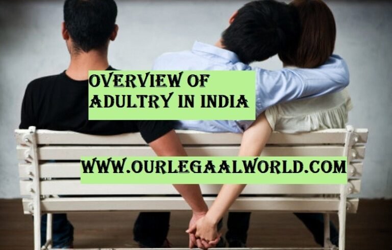 OVERVIEW OF ADULTERY IN INDIA BY ANITA DEVI- Our Legal World