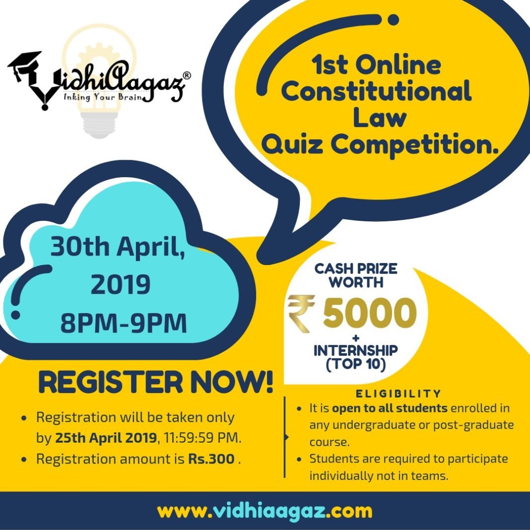 1st VidhiAagaz Constitutional Law Online Quiz Competition, 2019; {Cash Prize Worth 5k & Internship}; Register by 25th April
