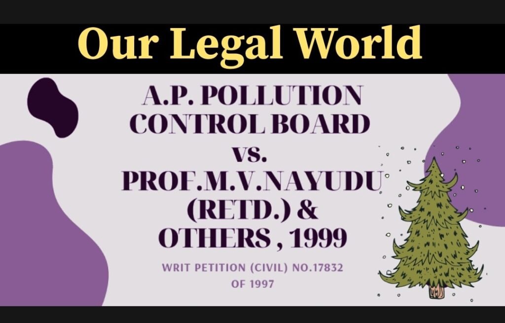 A.P. Pollution Control Board vs. Prof. M.V. Nayudu (Retd.) and Others (1999)