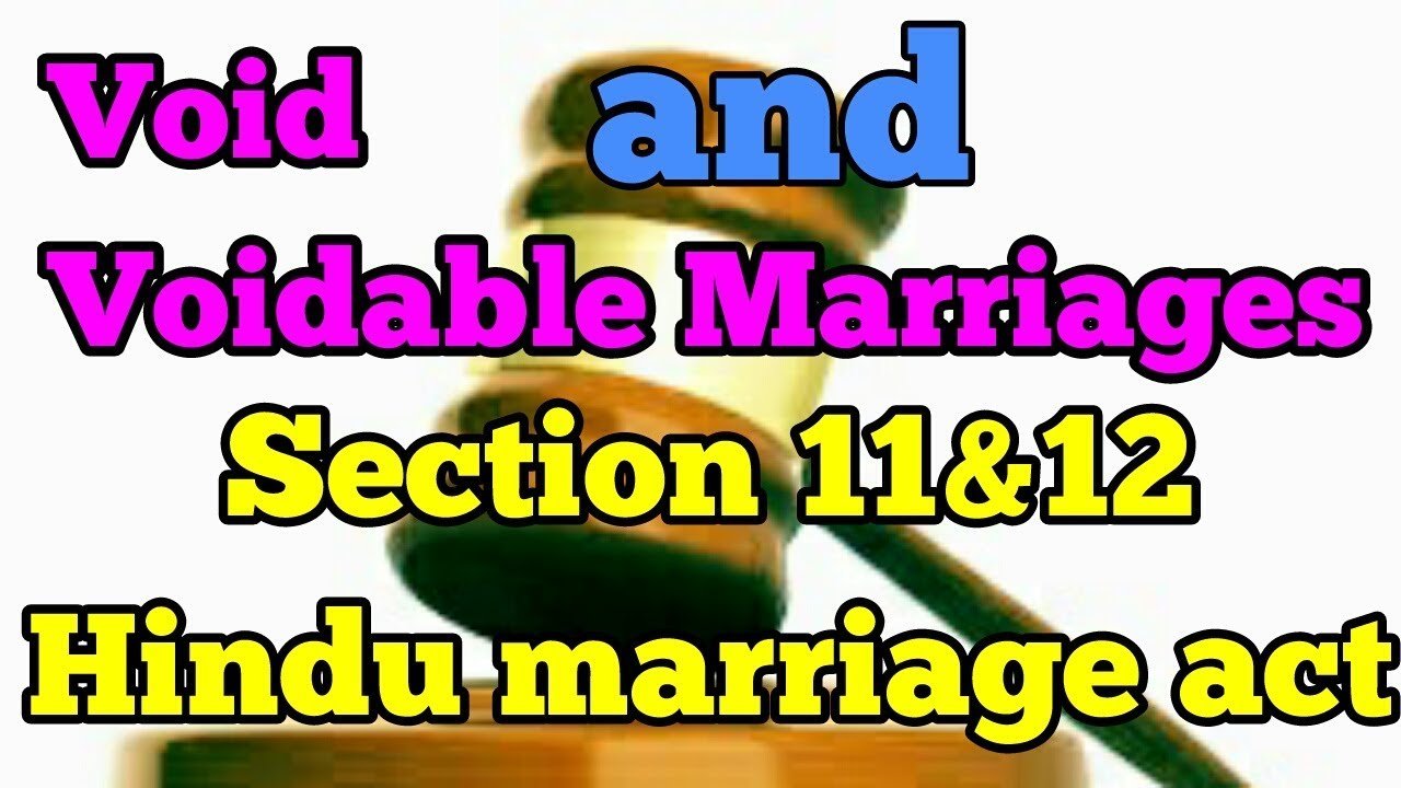 Void and Voidable Marriage under Hindu Marriage Act, 1955 section 11 and 12