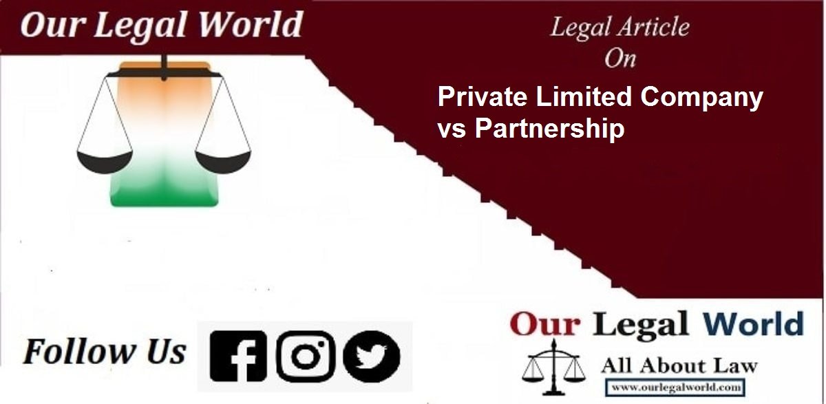 Private Limited Company vs Partnership, Company Act 2013, Partnership Act 1932