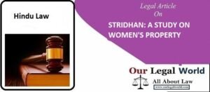 STRIDHAN A STUDY ON WOMEN'S PROPERTY UNDER HINDU LAW