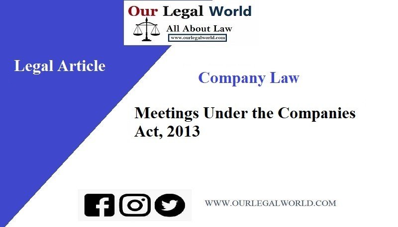 Meetings Under the Companies Act, 2013 Company Law Notes