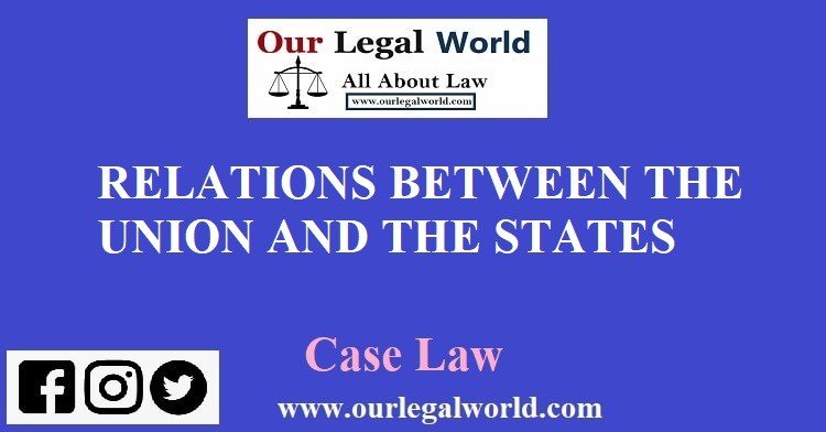 RELATIONS BETWEEN THE UNION AND THE STATES article 243 245