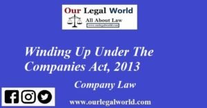 Winding Up Under The Companies Act, 2013