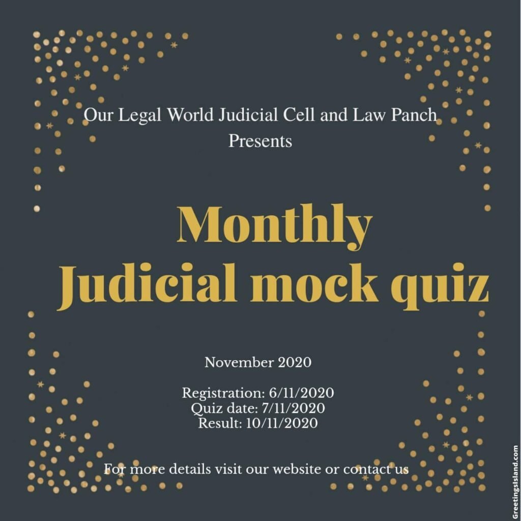 Judiciary mock quiz [Monthly] by Our Legal World judicial cell and Lawpanch: November 2020 [No Registration Fee]