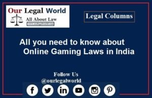 All you need to know about Online Gaming Laws in India, online gambling