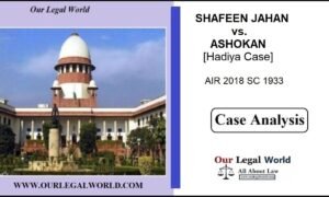 SHAFEEN JAHAN vs. ASHOKAN AIR 2018 SC 1933 Right to change the faith is part of Fundamental Rights of choice Hadiya Case , Judicial Services