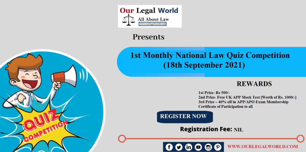1st Monthly Law Quiz Competition by Our Legal World [No Registration Fee]