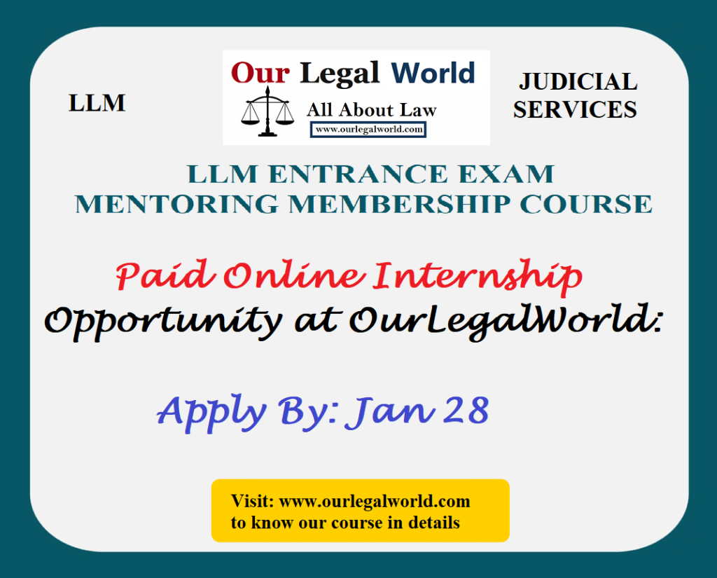 Paid Online Internship Opportunity at OurLegalWorld: llm Entrance exam Apply by Jan 28