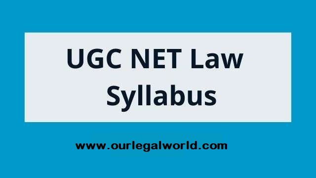 UGC NET Law Exam 2022! Latest Syllabus, Eligibility Criteria, Exam Pattern, Latest Books, Previous year paper & Cut-off