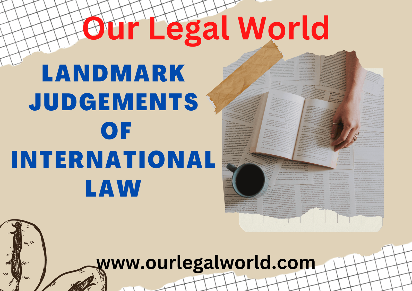 Landmark Judgements of International Law: OurLegalWorld CLAT PG LLM Entrance Exam