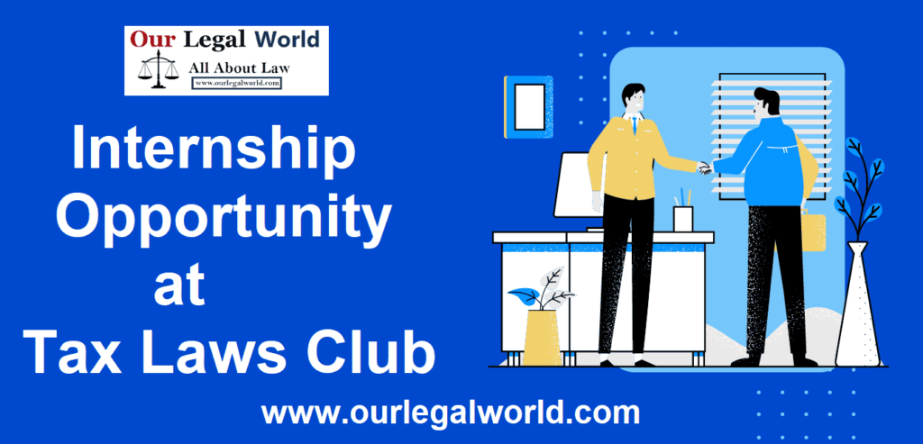 The Tax Laws Club/Centre (TLC) was established in 2022 under OurLegalWorld to work in the area of tax laws. The Club/Centre is established to provide facilities for deep study and research in relation to the various provisions of Taxation Laws.