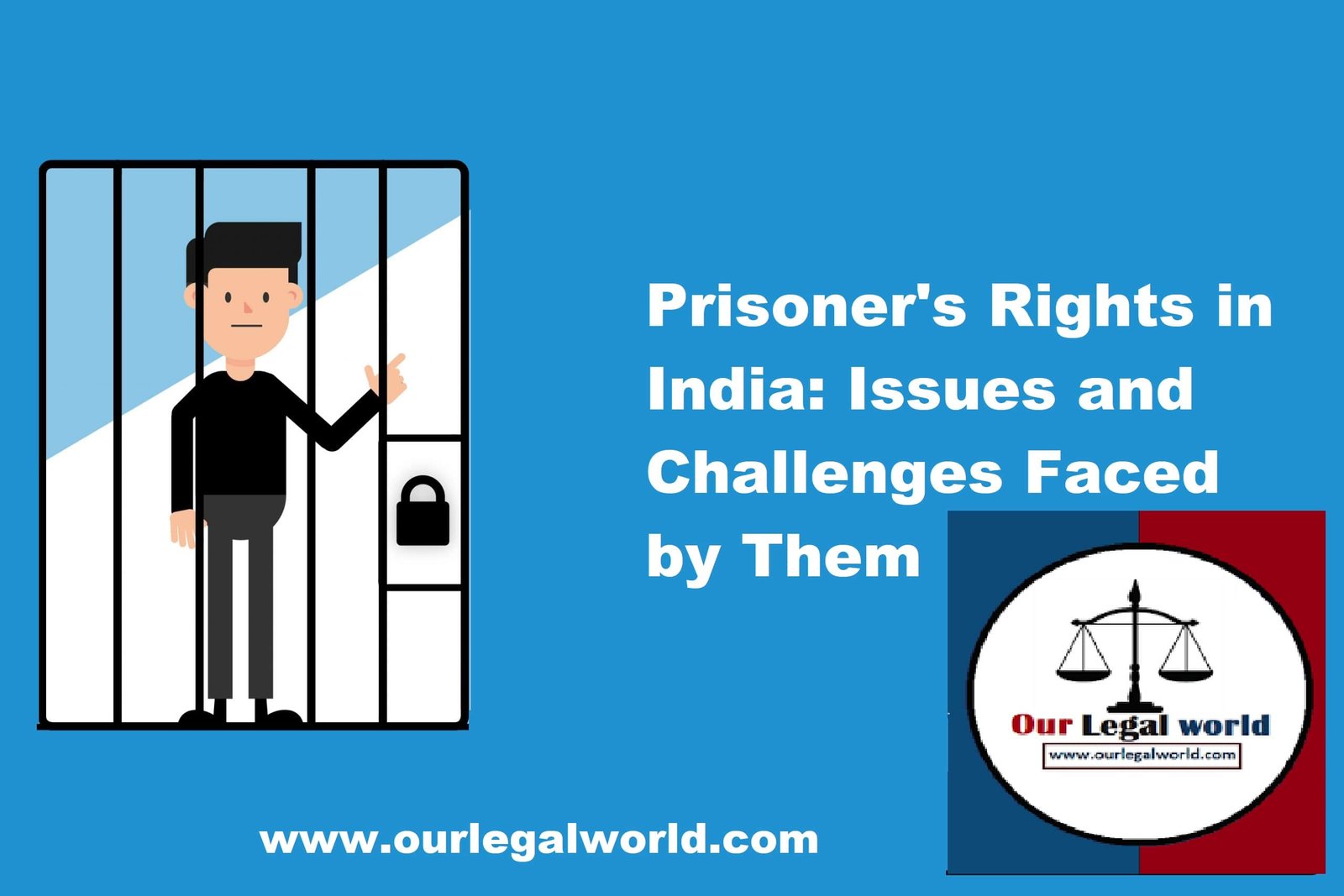 Prisoner's Rights in India: Issues and Challenges Faced by Them written by Meenal Gehlot