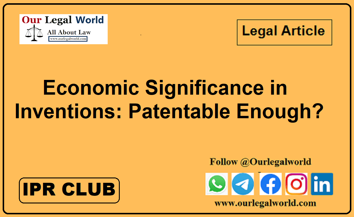 Economic Significance in Inventions Patentable Enough IPR Club blog