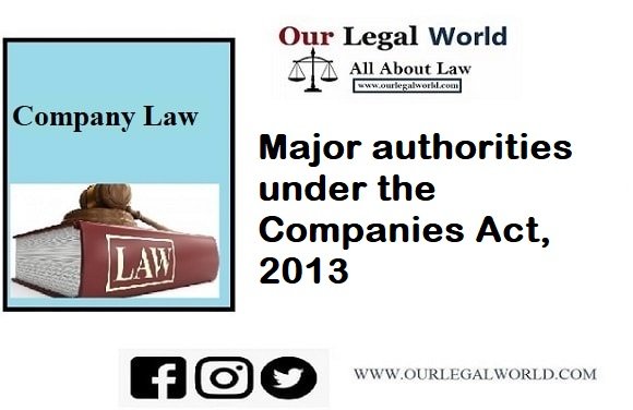 Major authorities under the Companies Act, 2013 NCLT Law Notes