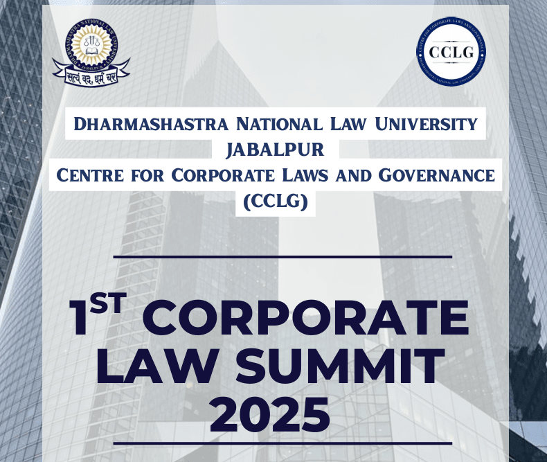1st Corporate Law Summit 2025 by DNLU: Unlocking Insights on Corporate Law, ESG, CSR & Governance Our Legal World