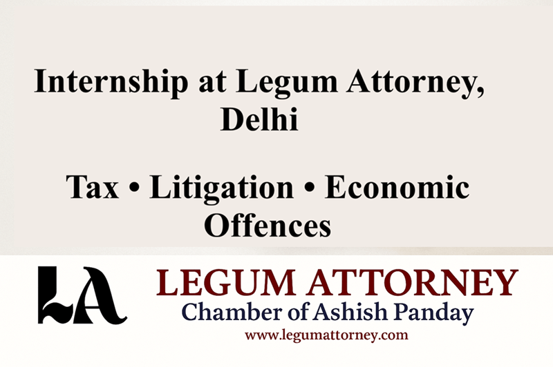 Internship at Legum Attorney, Delhi Law Internship Law firm internship